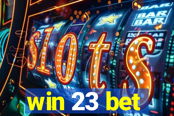 win 23 bet